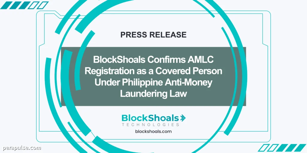 Nakuha ng BlockShoals ang Pagpaparehistro sa AMLC sa ilalim ng Batas sa Anti-Money Laundering ng Pilipinas
