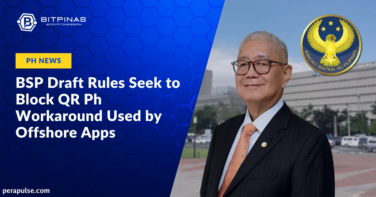 Nagtataguyod ang BSP ng Mga Bagong Patakaran upang Harangan ang QR Ph Workaround para sa mga Offshore Platforms
