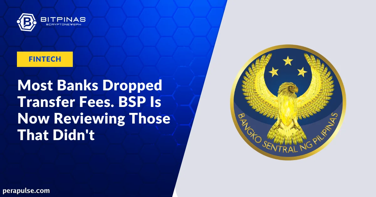 BSP Reviews Banks Not Complying with Transfer Fee Reductions