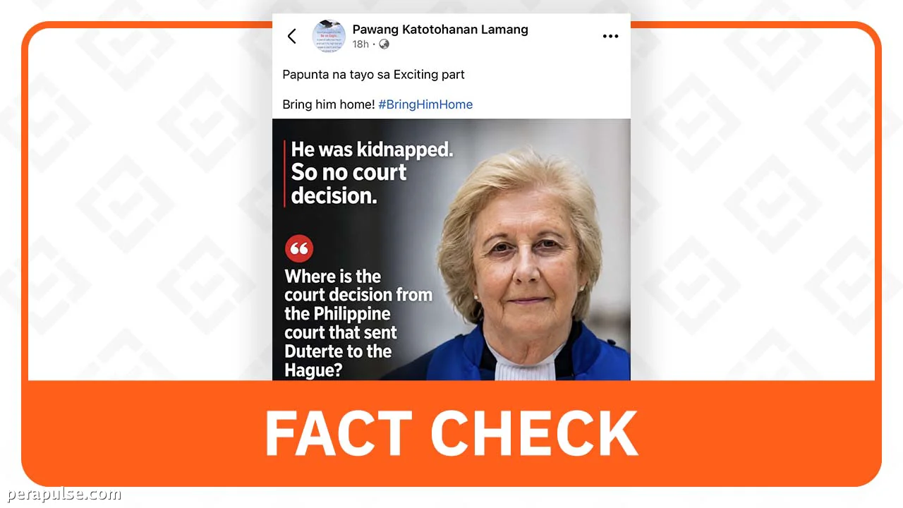 FACT CHECK: ICC Judge Did Not Claim Duterte Was 'Kidnapped'