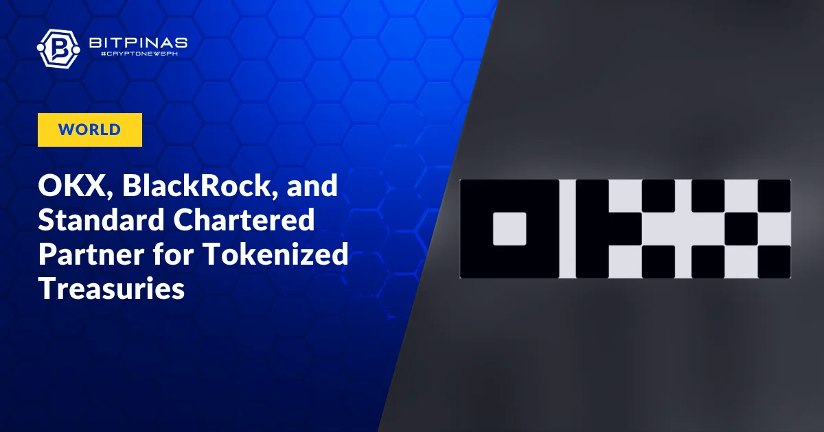 OKX, BlackRock, at Standard Chartered Naglunsad ng Framework para sa Tokenized Treasuries