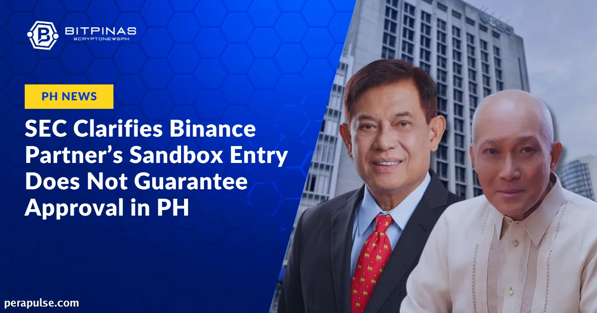 SEC Clarifies Binance Partner's Sandbox Entry Does Not Guarantee Approval in PH