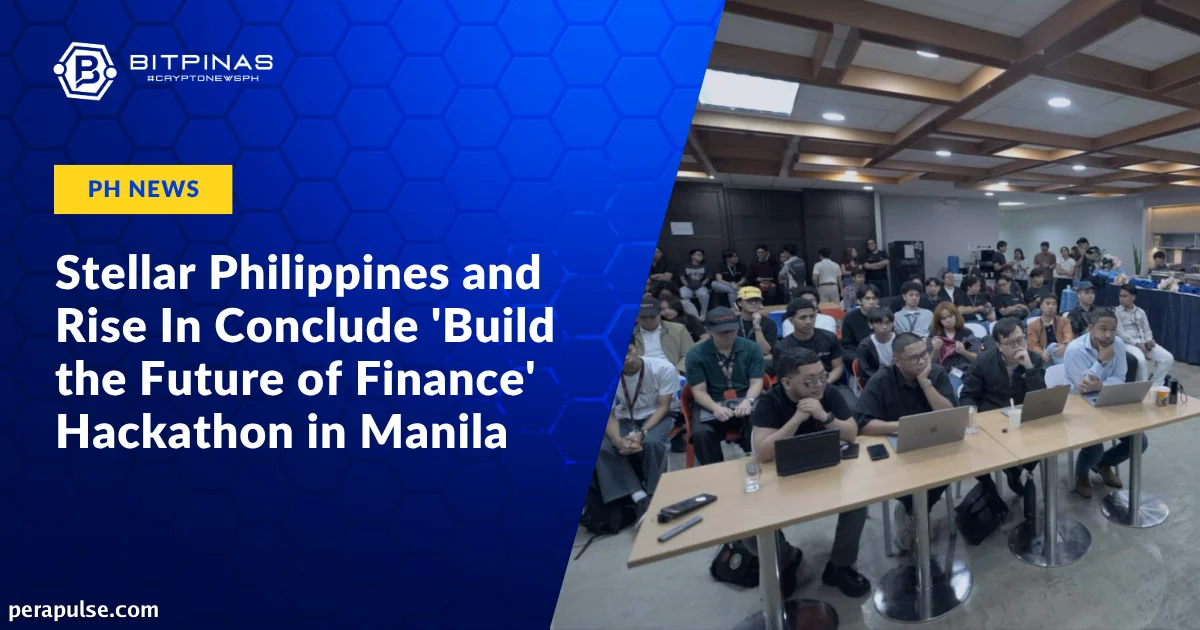 Stellar Philippines and Rise In Wrap Up 'Build the Future of Finance' Hackathon in Manila